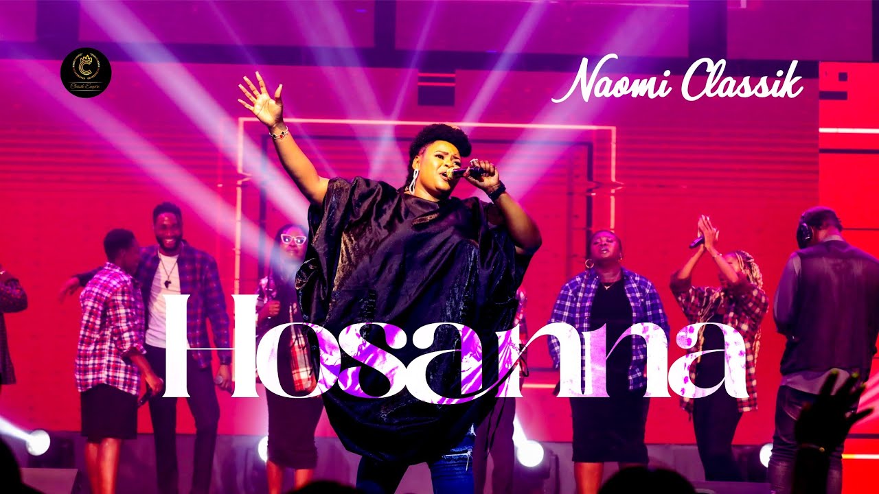 Naomi Classik - HOSANNA (Live)