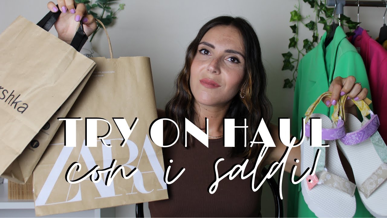 TRY ON HAUL SHOPPING CON I SALDI ESTATE 2021 | Zara, Bershka, ana luisa, Stradivarius...