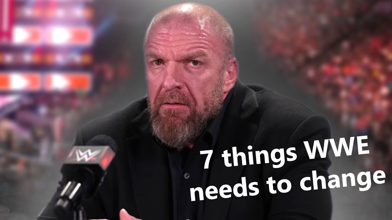 7 вещей, которые WWE нужно изменить