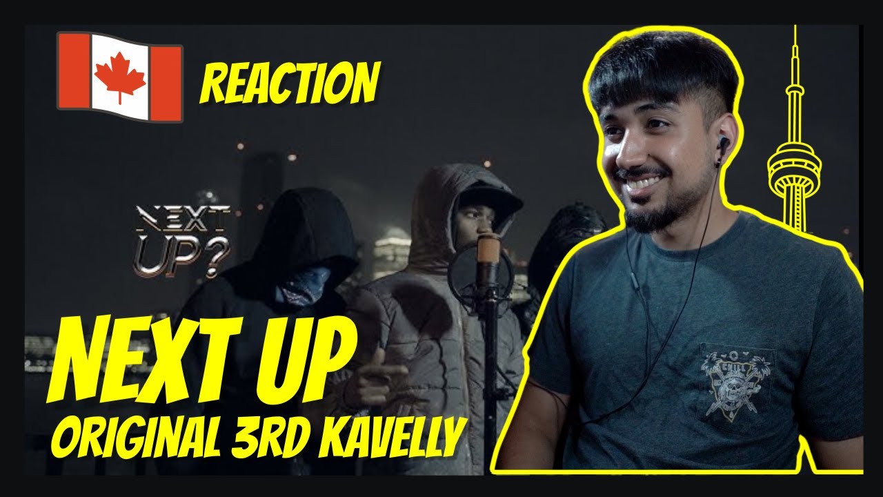 #Original3rd Kavelly - Next Up? [S2.E46] | @MixtapeMadness | CANADIAN REACTION