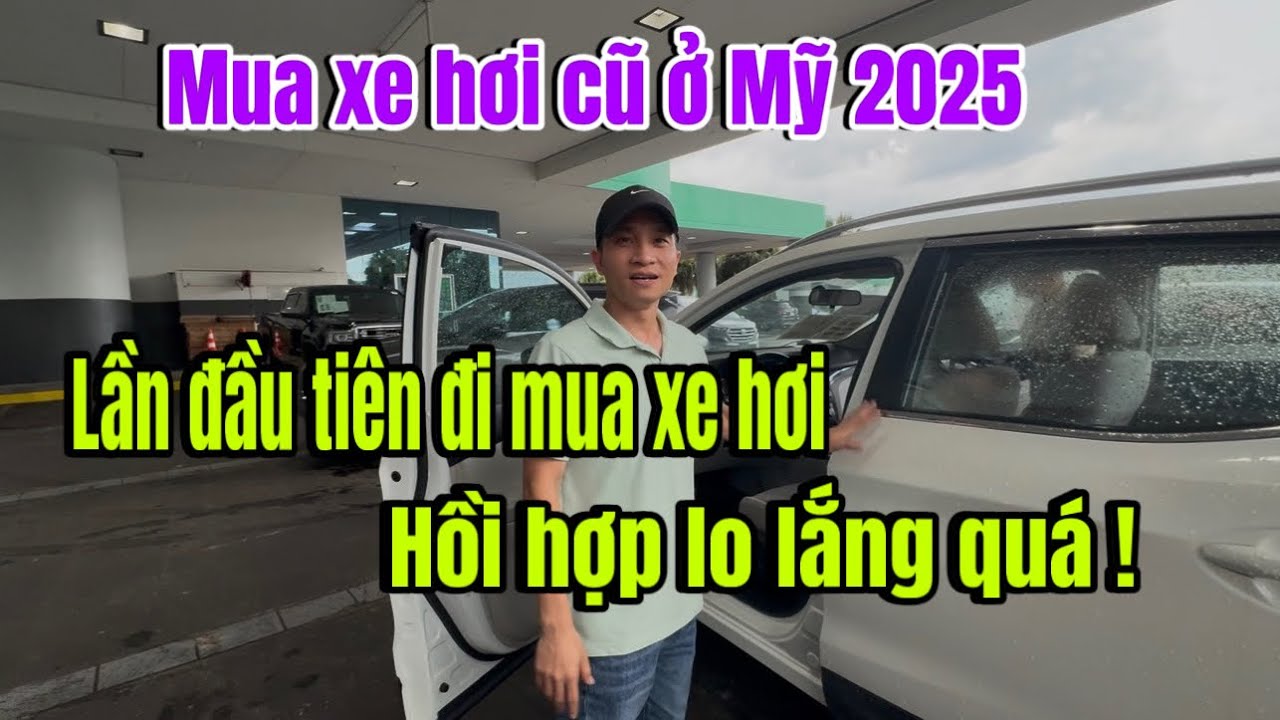 MUA #XE HƠI CŨ  Ở #MỸ QUÁ BẤT NGỜ VÌ CÒN THIẾU TIỀN NÊN TỪ TỪ MUA HYHY 