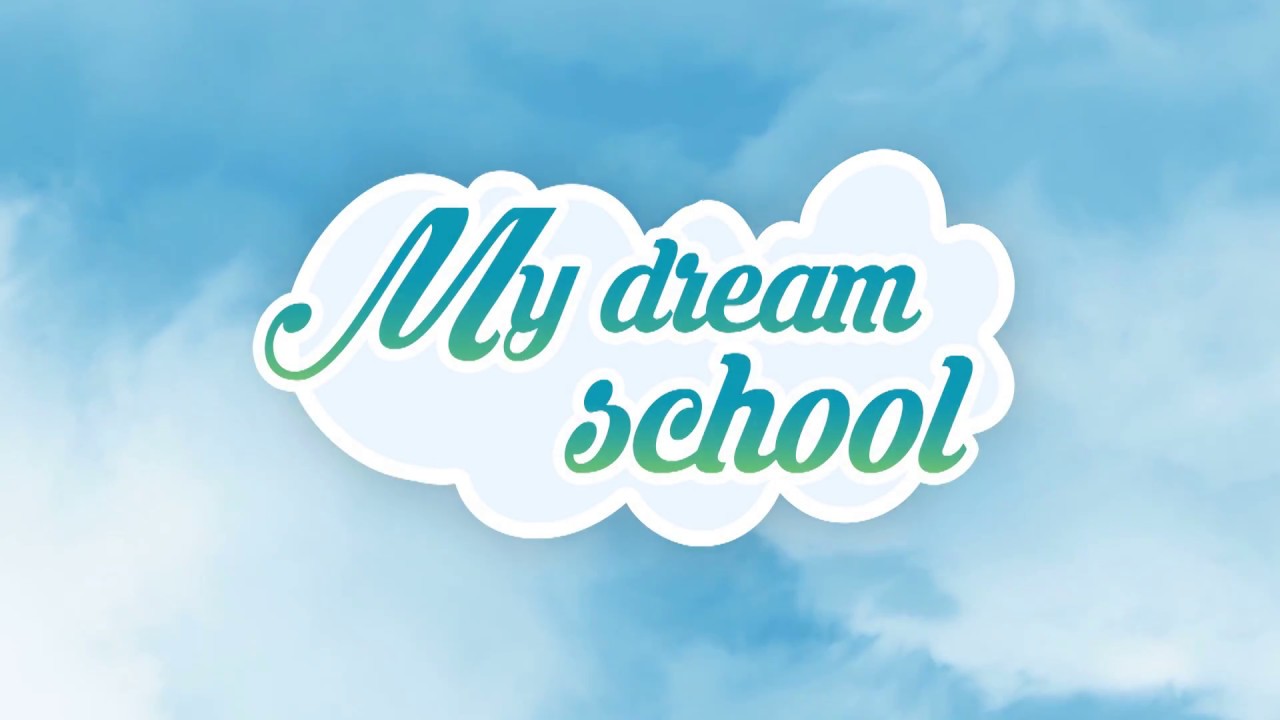 My Dream School