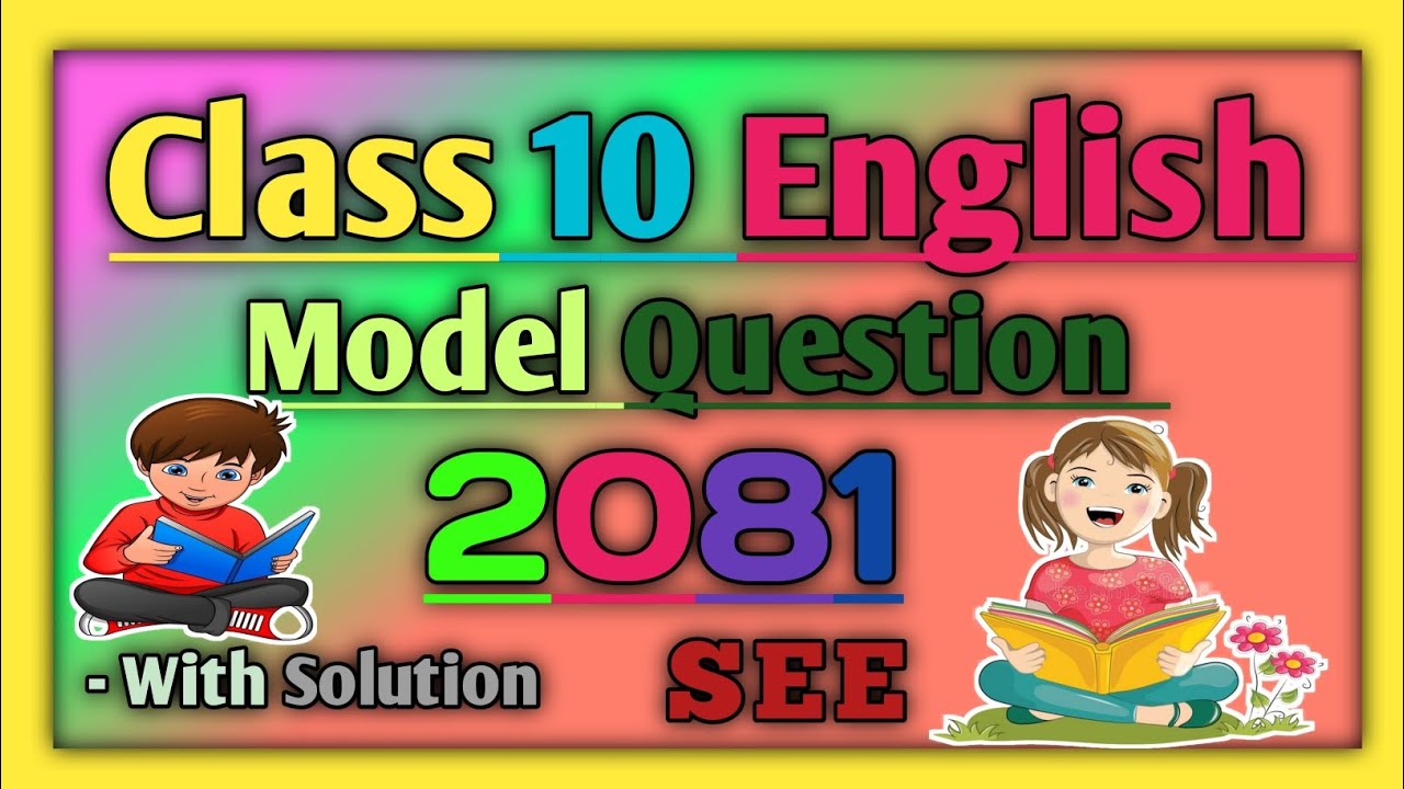 SEE English Model Question 2081 | Class 10 English Model Question Paper | With Complete Explanation