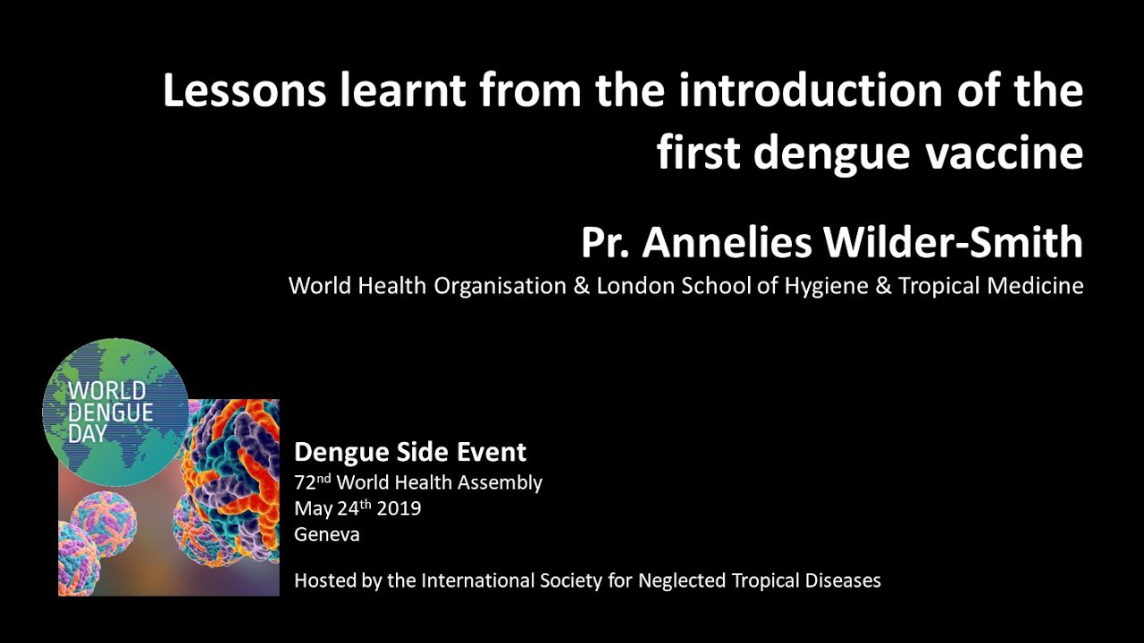 Pr. Annelies Wilder-Smith (WHO & LSHTM): Lessons learnt from the first dengue vaccine