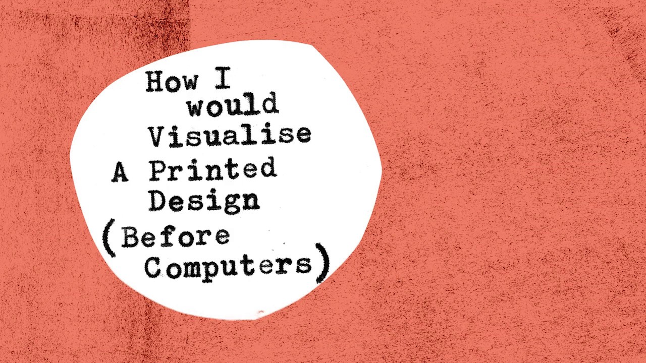 How I Would Visualise A Print Design (before computers)