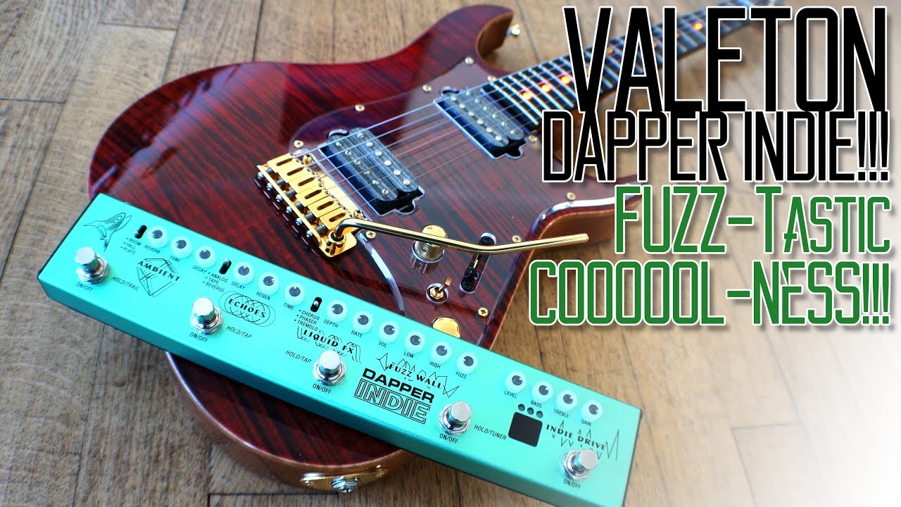 Valeton Dapper Indie | FUZZ Tastic Coolness!!!