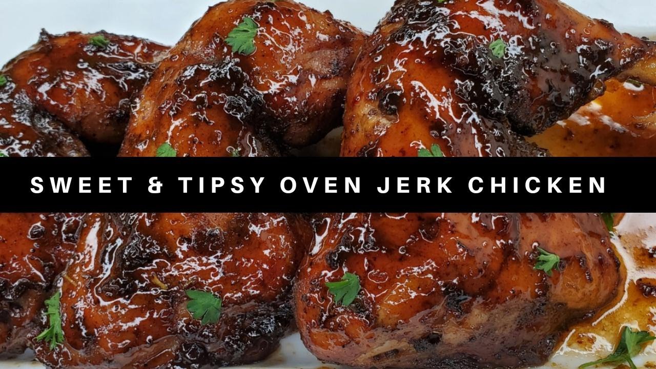 Sweet n Tipsy Oven Jerk Chicken/BEST OVEN JERK CHICKEN