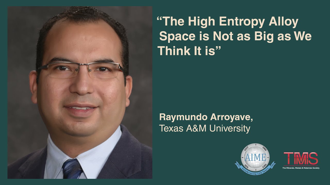 2021 AIME TMS Keynote:  Raymundo Arroyave