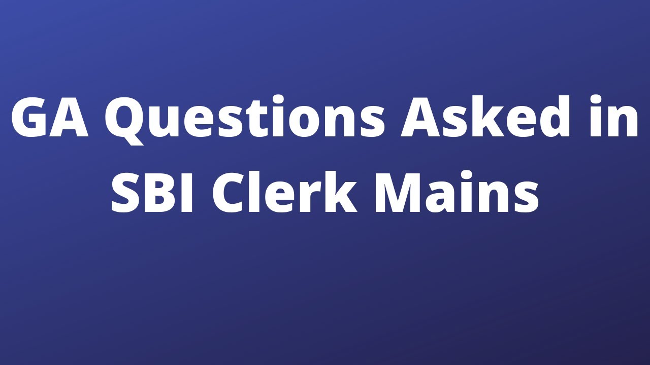 GA Questions Asked in SBI Clerk Mains | Banking Awareness | Current Affairs 2020 | Oliveboard