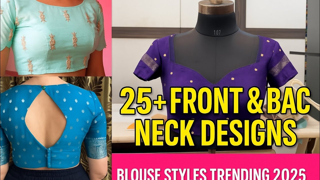 25+ Front & Back Neck Blouse Designs | Latest Trending Styles for 2025 BlouseDesigns #NeckDesigns