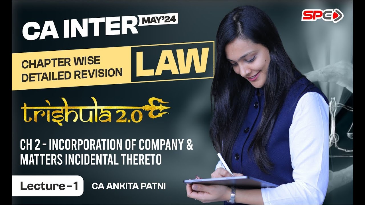 CA INTER LAW | REVISION FOR MAY 24 | CHAPTER 2- INCORPORATION OF COMPANY | BY CA ANKITA PATNI