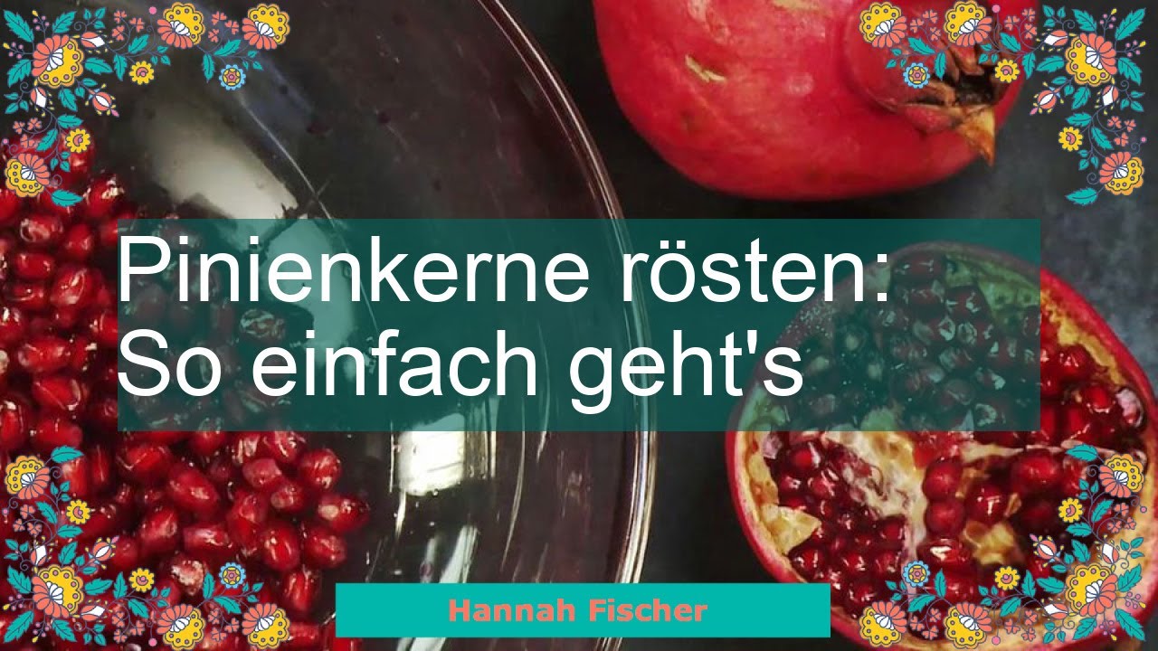 Pinienkerne r&ouml;sten: So einfach geht's