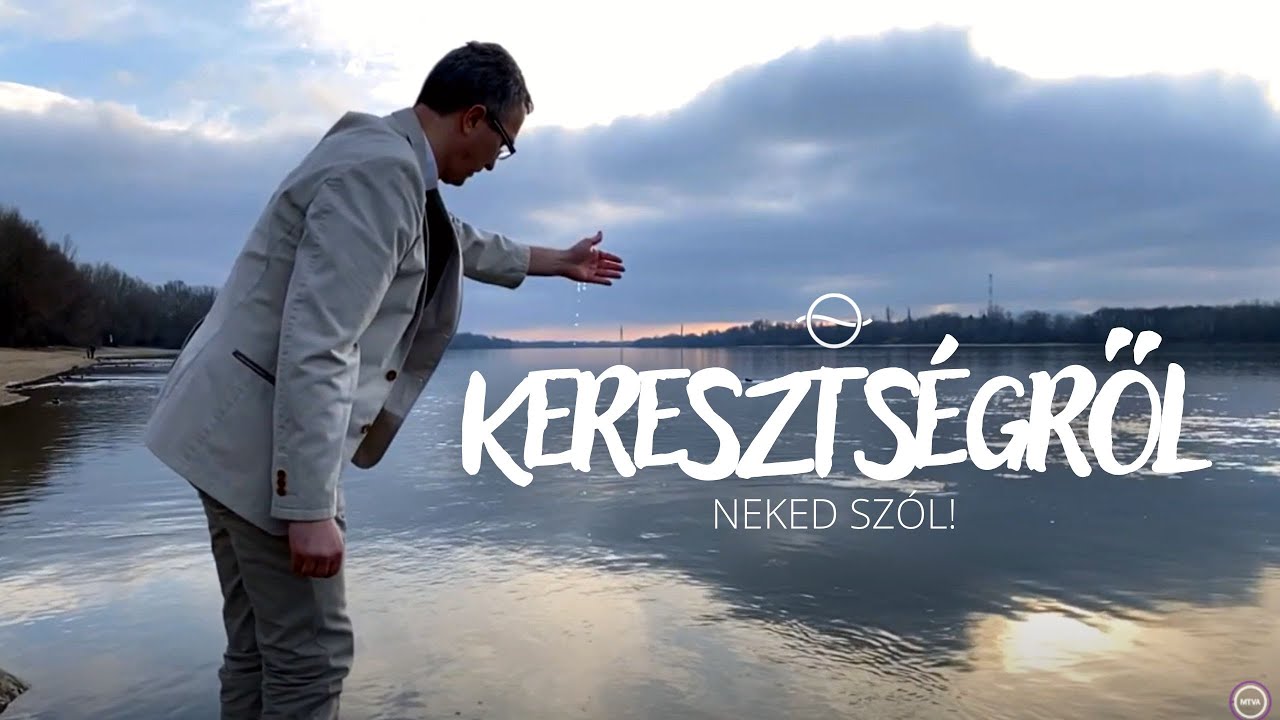 KERESZTSÉGRŐL - Neked szól!
