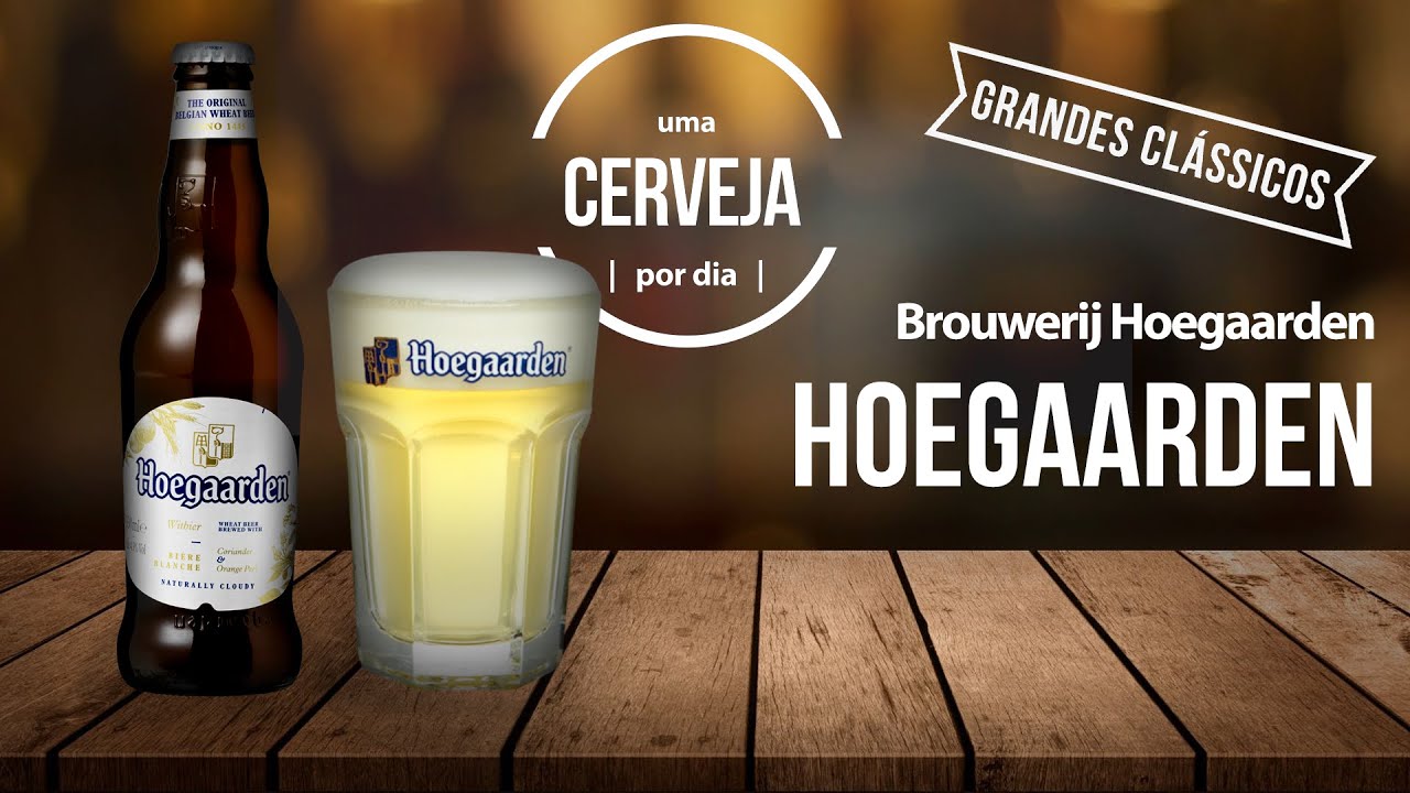 Hoegaarden Wit Blanche | Brouwerij Hoegaarden | Uma Cerveja Por Dia #0001