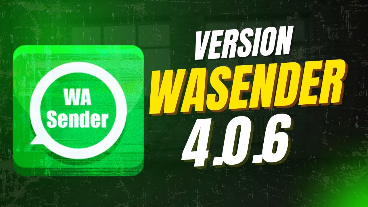WA Sender Download New Version - V4.0.6 | ZAMAN IT