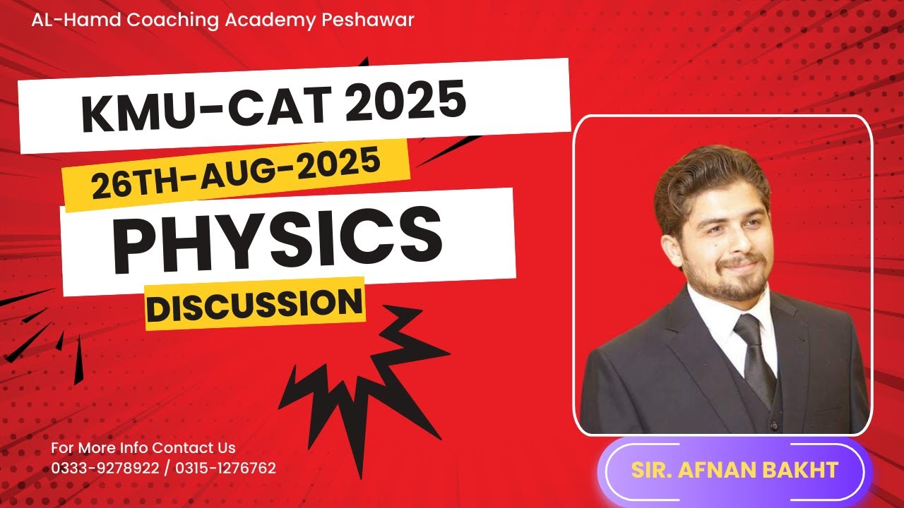 KMU-CAT 2025 || Physics Discussion || 26-08-2025 || By: Sabir Wazir