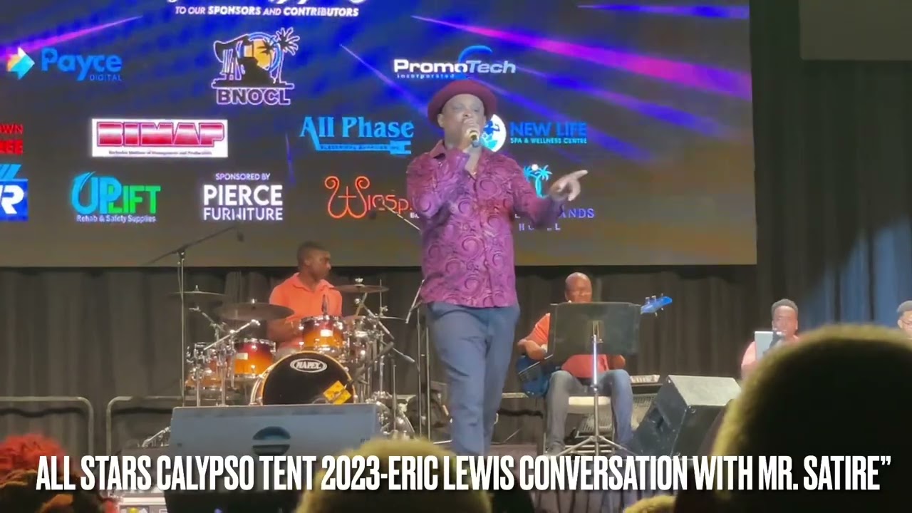 All Stars Calypso Tent 2023: Eric Lewis “Conversation with Mr. Satire”