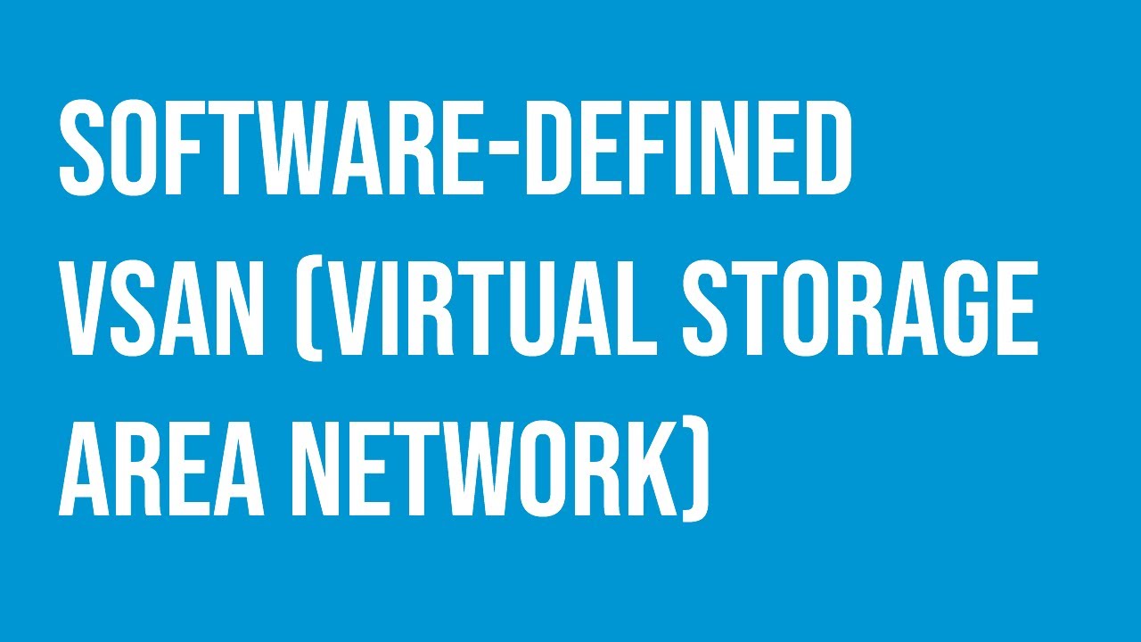 VMware vSAN (Virtual Storage Area Network) a software-defined storage.