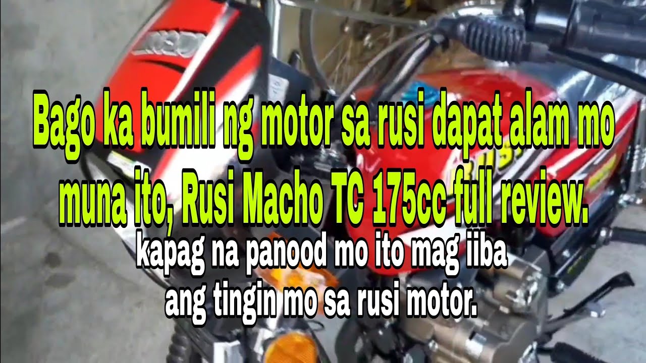 Bago ka bumili ng motor sa rusi dapat alam mo muna ito, Rusi Macho TC 175cc full review.