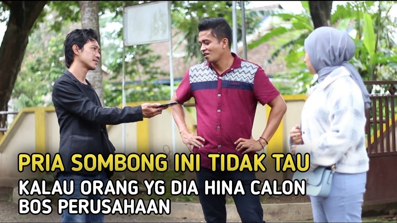 PRIA SOMBONG INI TIDAK TAU KALAU ORANG YANG DIA HINA CALON BOS PERUSAHAAN