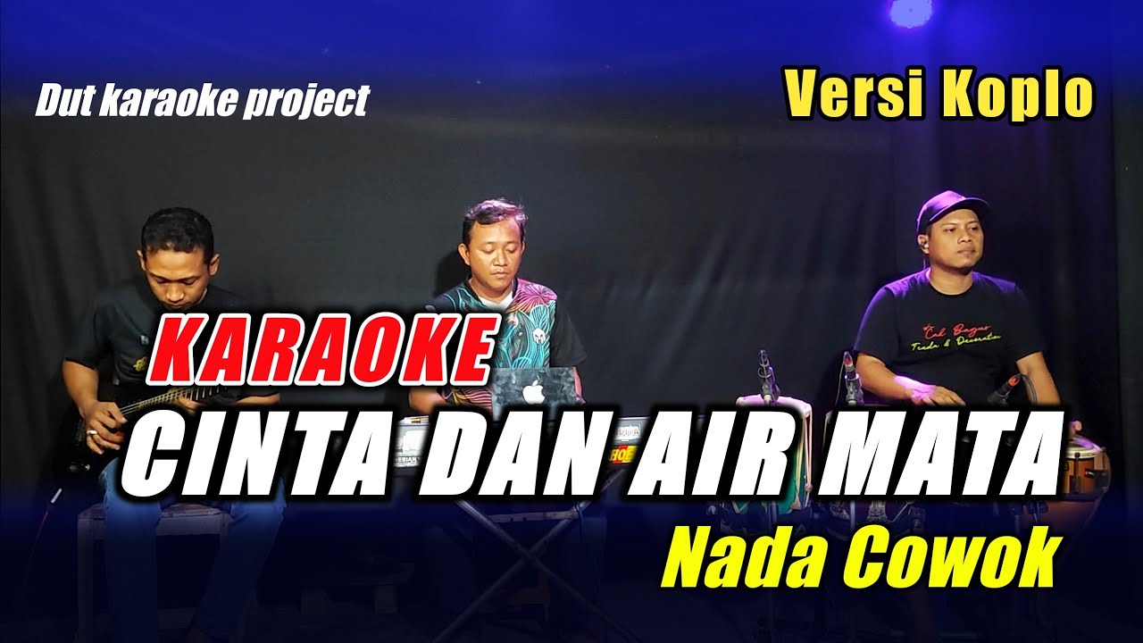 CINTA DAN AIR MATA KARAOKE NADA COWOK FENDIK ADELLA VERSI KOPLO