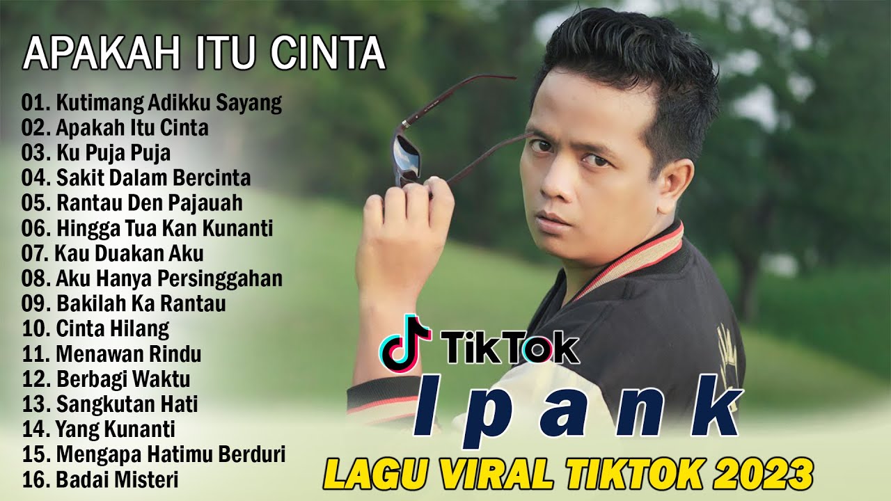 KUTIMANG ADIKKU SAYANG, APAKAH ITU CINTA - IPANK (FULL ALBUM & ENAK DIDENGAR)