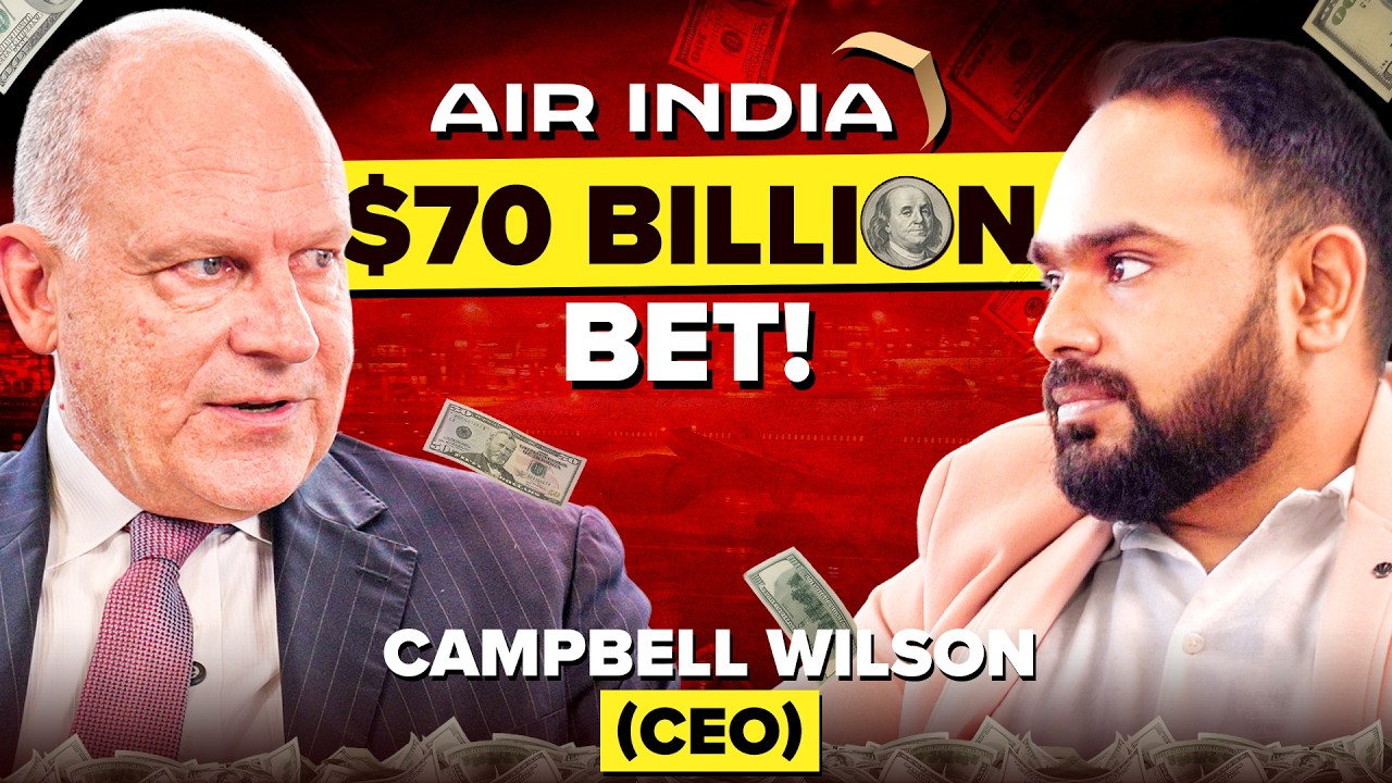 Air India Goes All-In On The Transformation | CEO Campbell Wilson