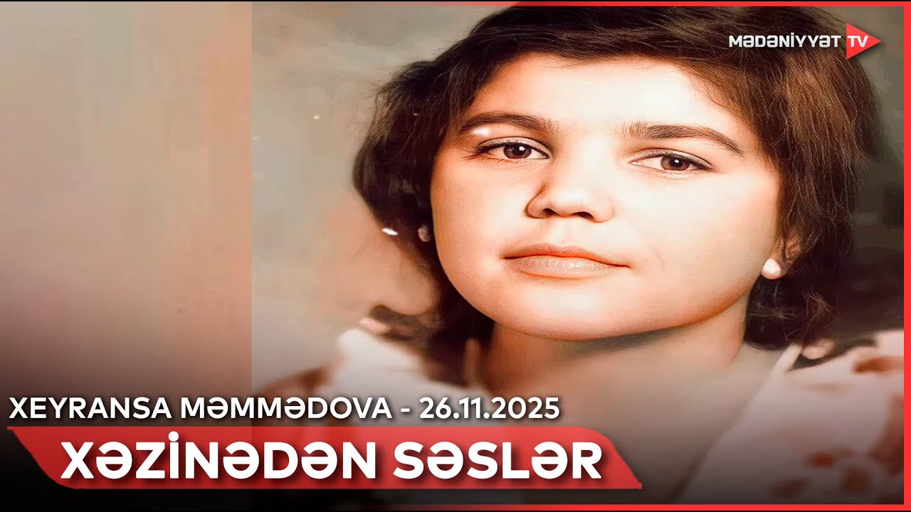 Xəzinədən səslər - Xeyransa Məmmədova | 26.11.2025