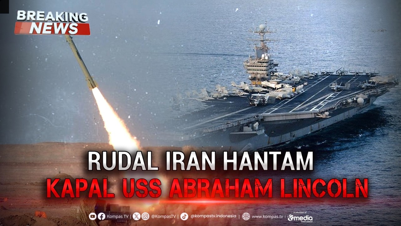 BREAKING NEWS - Iran Klaim Tembak Rudal ke Kapal USS Abraham Lincoln