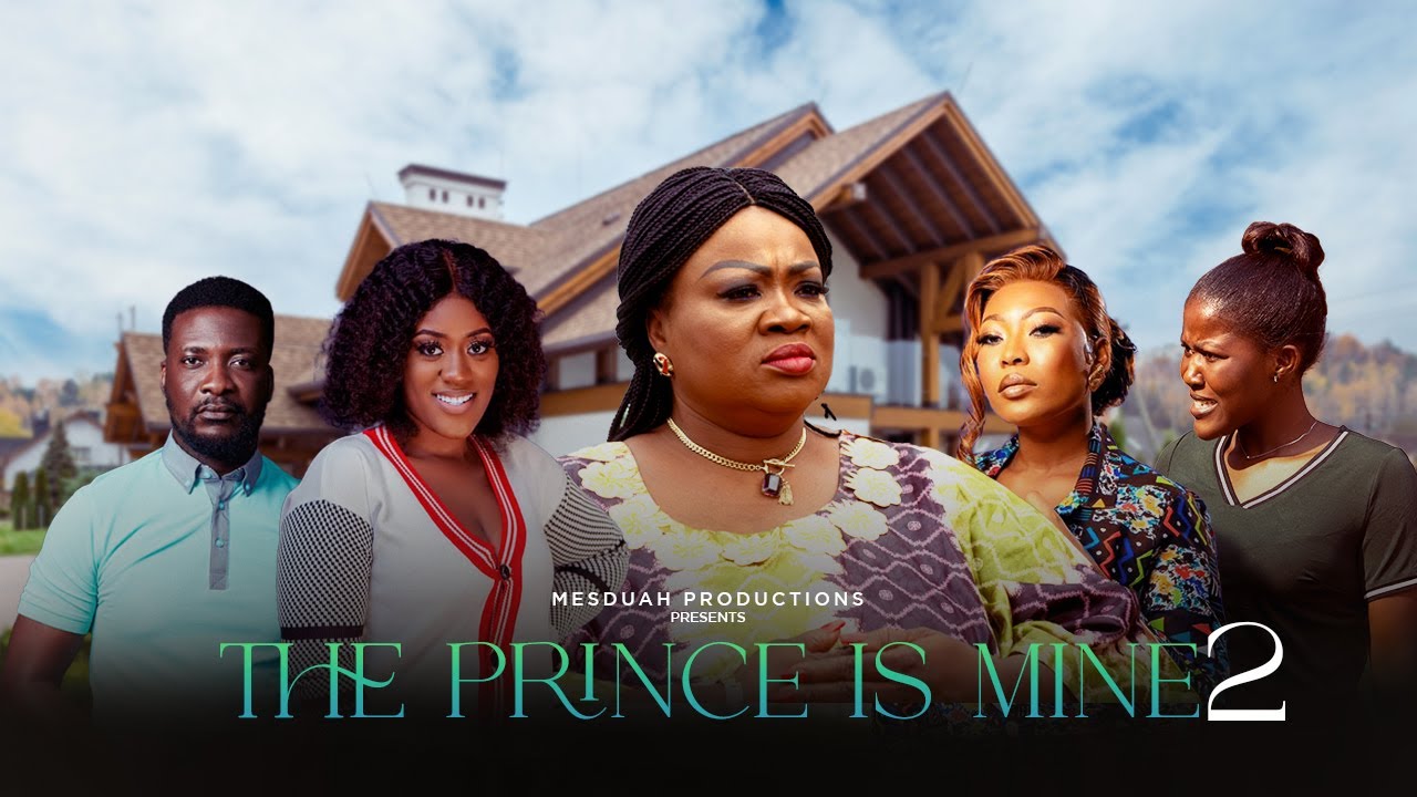 THE PRINCE IS MINE PT 2 TRENDIND MOVIE FT MERCY ASIEDU,PANTANG,AWURAMA,ATO,AGYADU,EFO,MIMI