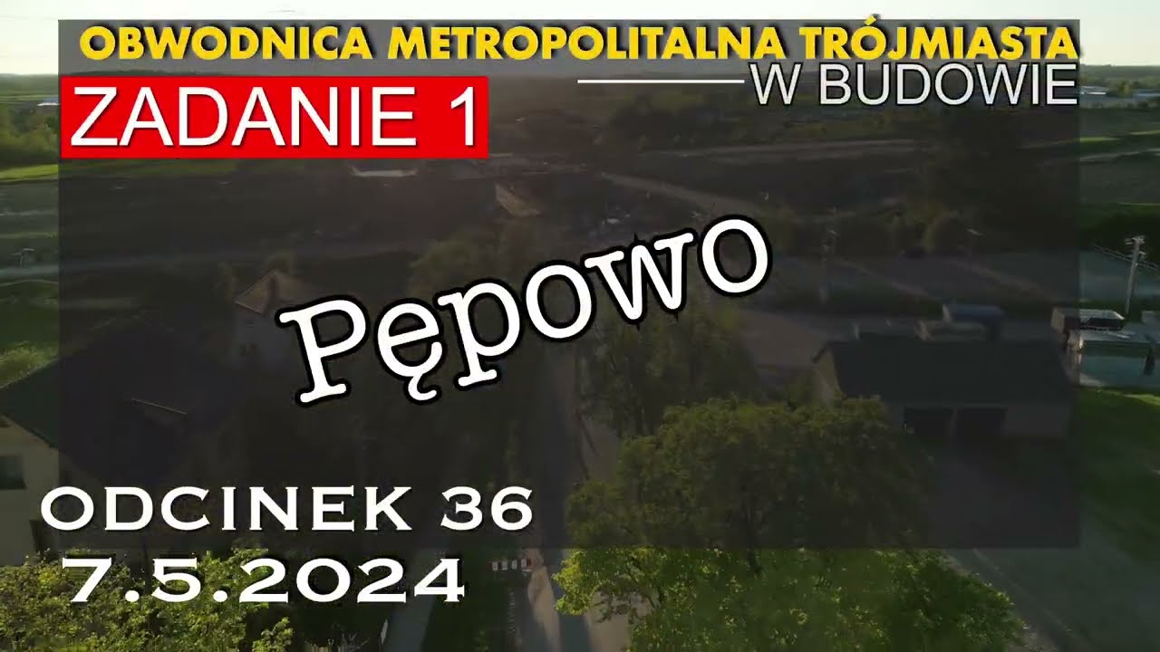 Obwodnica Metropolitalna Trójmiasta ZADANIE 1 odc.36 Pępowo