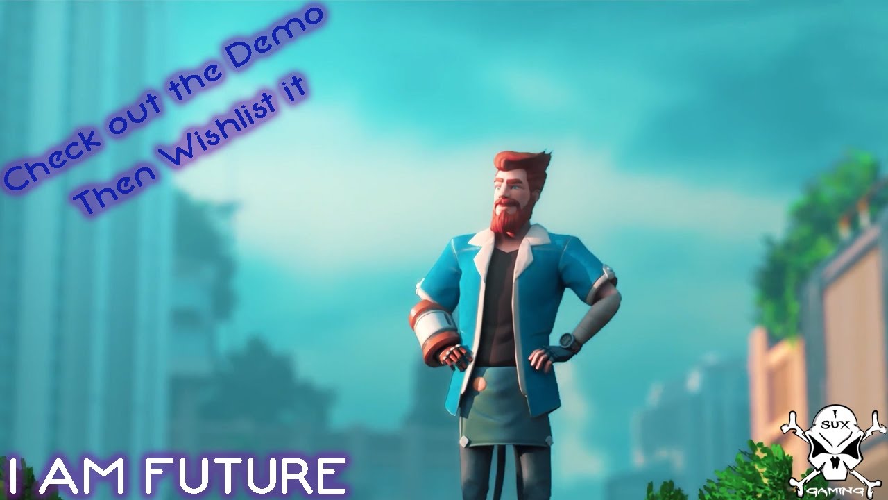 I Am Future Demo Ep1 - (No Commentary)