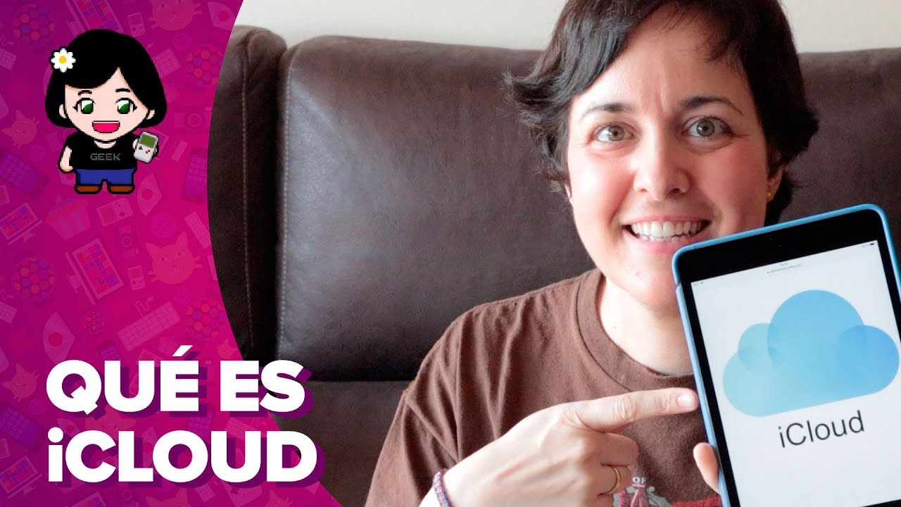 iCloud - Qué es, para qué sirve, cómo se usa | ChicaGeek
