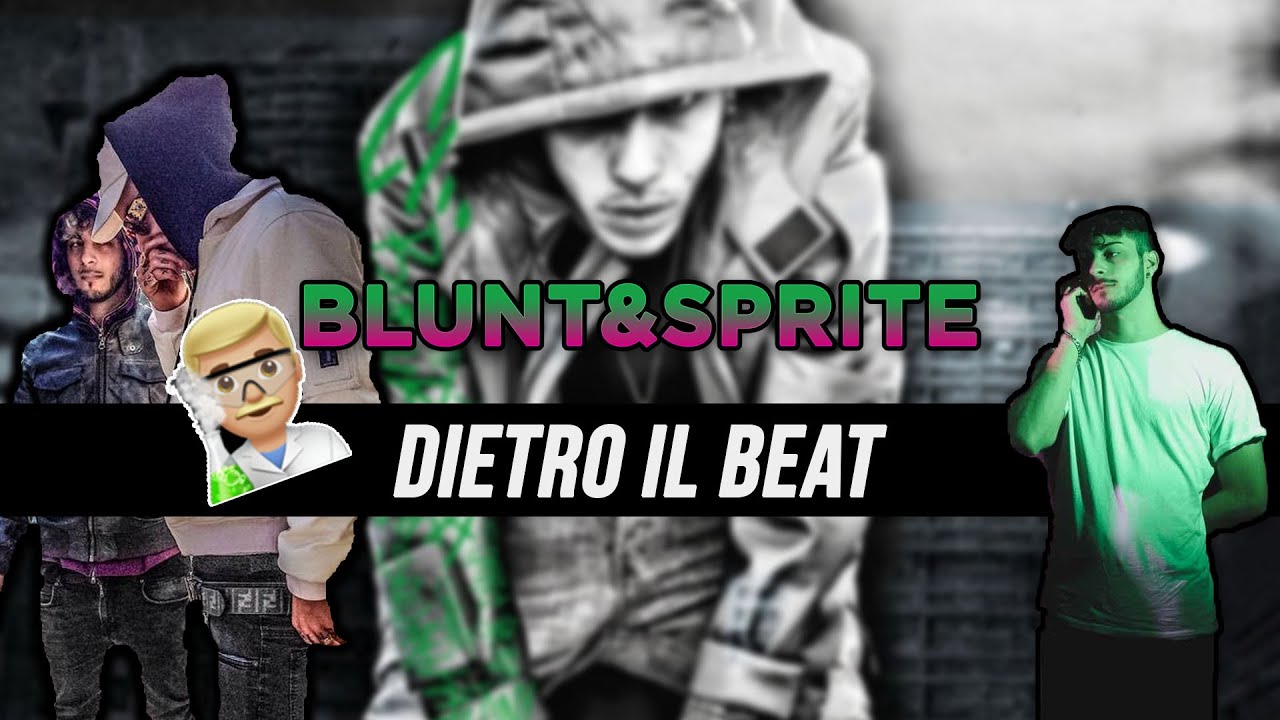 Come Blunt e Sprite di Sfera Ebbasta è stata prodotta