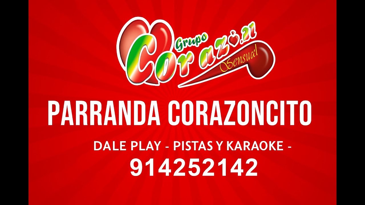 Karaoke - Pista - CORAZÓN SENSUAL PARRANDA MI CORAZÓNCITO