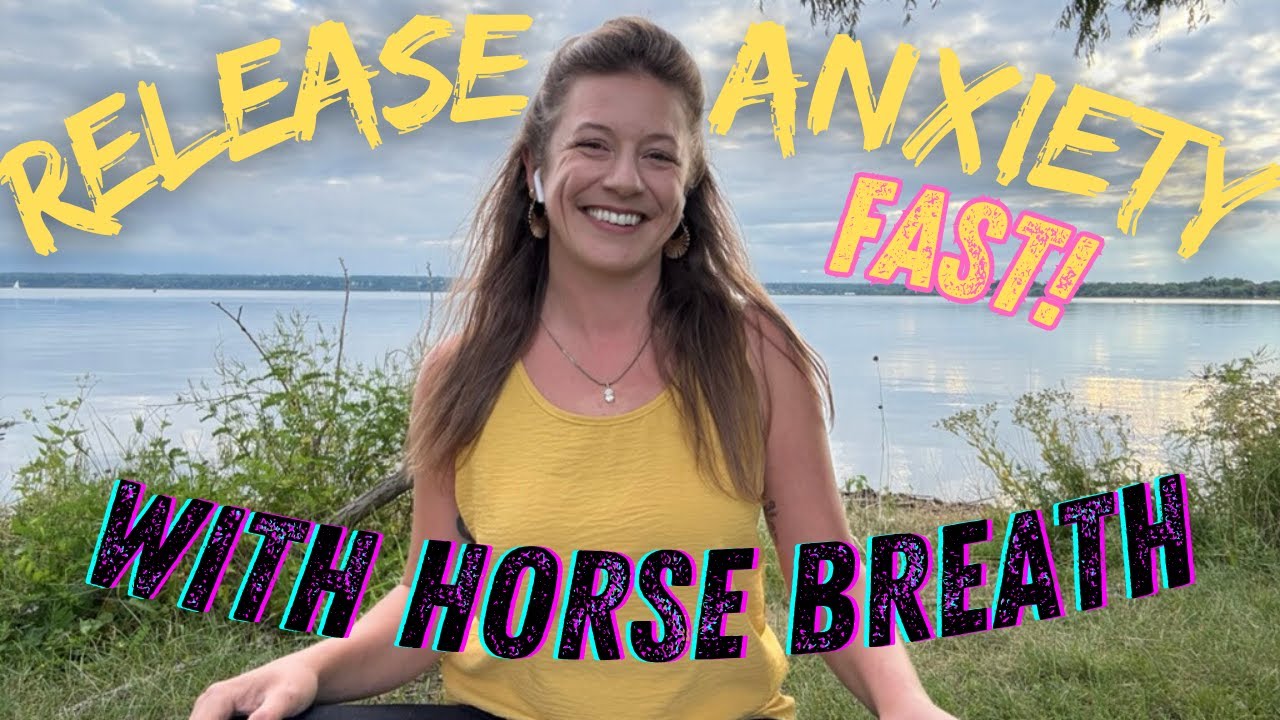 Release Anxiety Fast with Horse Breath: Somatic Breathing Technique