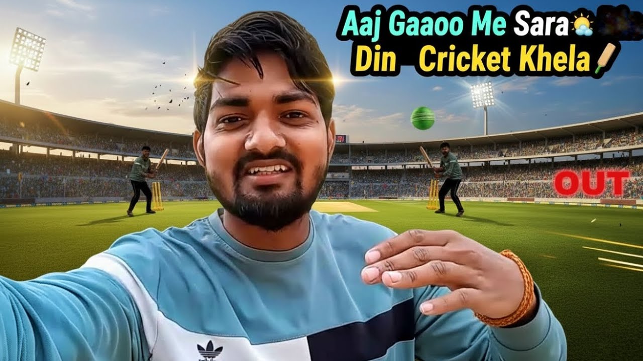 Aaj Gaao Me Sara Din Cricket Khela 🏏 || Daily Life Vlog Day = 25