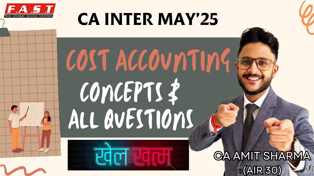 CA INTER COST ACCOUNTING I COSTING I RECONCILIATION I MAY'25 I CA AMIT SHARMA (AIR 30)