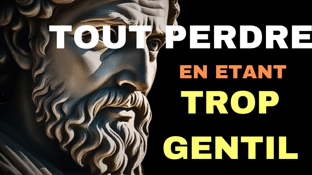 🔥Attention &agrave; la Gentillesse Excessive : Dangers Sto&iuml;ciens 🔥 | Conseils&nbsp;de&nbsp;Vie