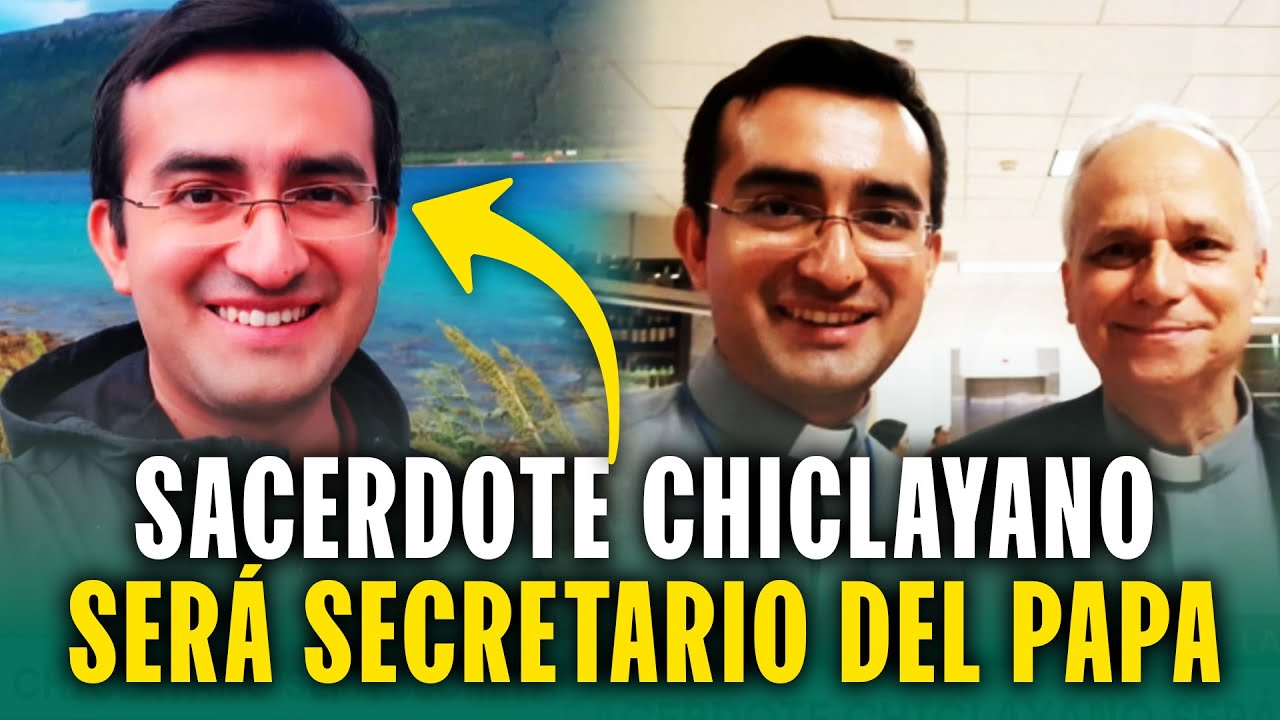 Papa León XIV nombró como su secretario a joven chiclayano ¿Quién es?