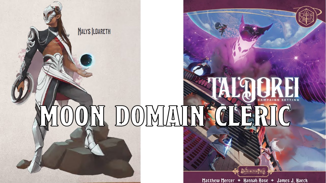 Moon Domain Cleric: Tal'Dorei Campaign Guide Reborn | Nerd Immersion