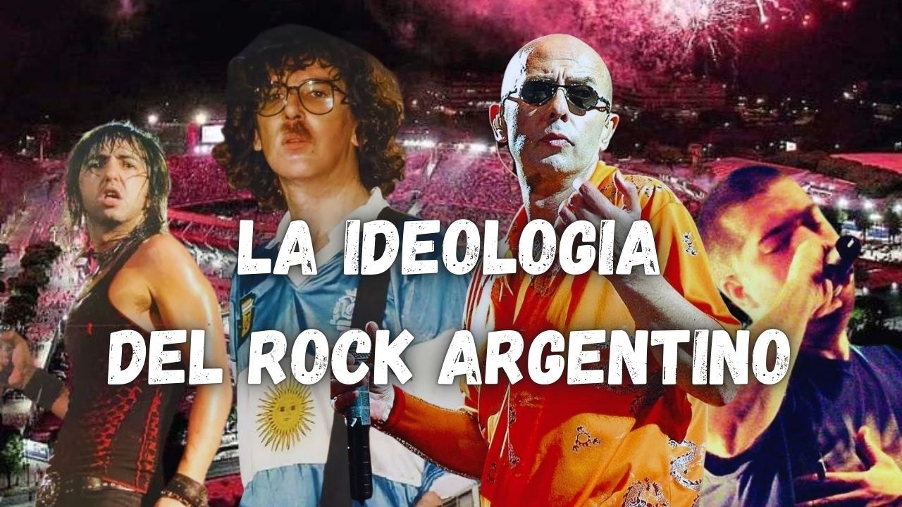 La IDEOLOGÍA del ROCK ARGENTINO