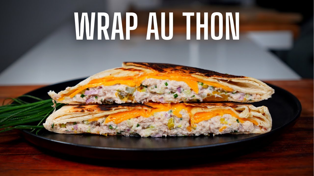LE WRAP AU THON -- FOOD IS LOVE