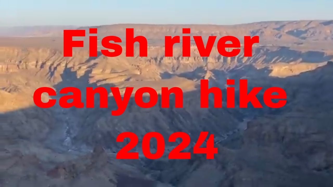 Fish river canyon hike 2024