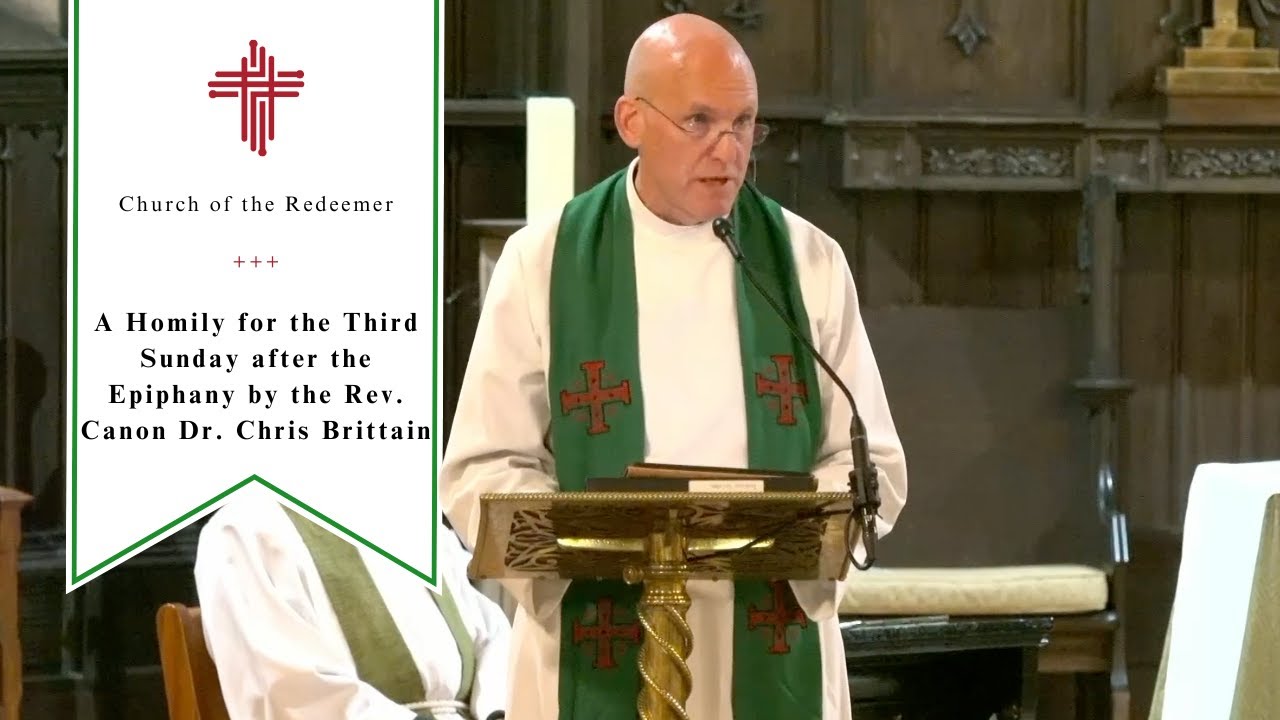 A Homily for the Third Sunday after the Epiphany by the Rev. Canon Dr. Chris Brittain