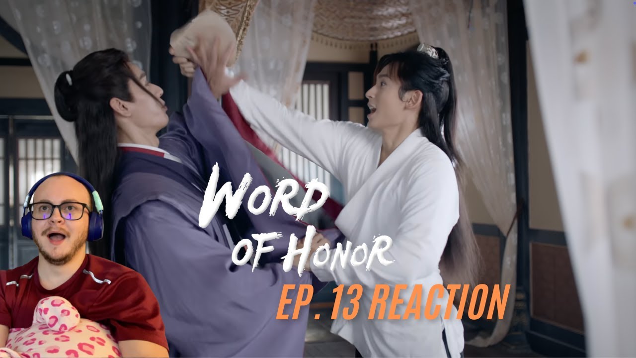 Word of Honor Episode 13 Reaction - Hilarious and Beautiful and Sad in Equal Measure!