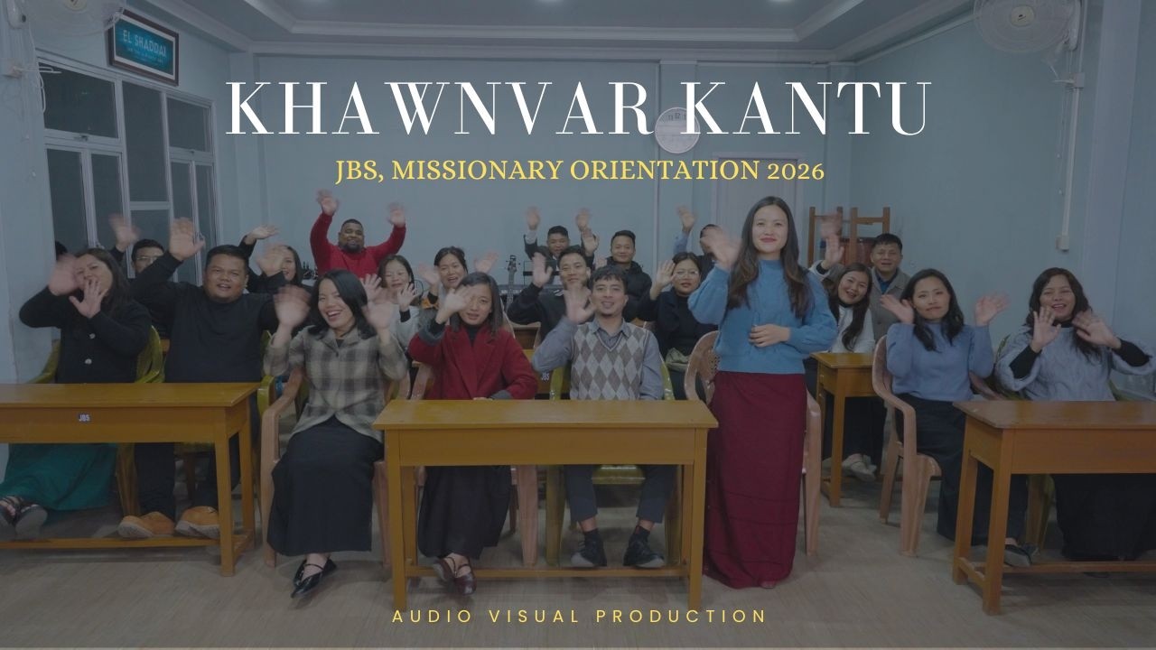 KHAWNVAR KANTU, JBS MISSIONARY ORIENTATION 2026