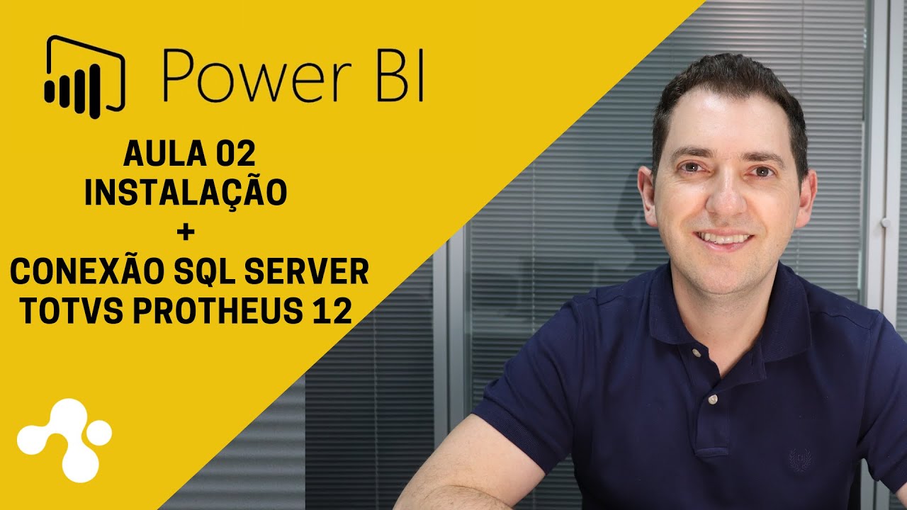 Instalando o Power BI e conexão com SQL Server - Totvs Protheus 12.