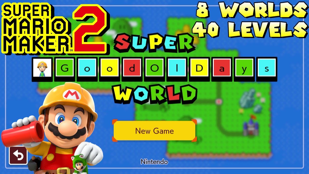 Mario Maker 2: My Fully Complete Super World | Good Old Days Gaming