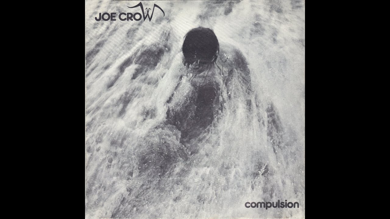 JOE CROW - Compulsion (7